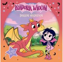 Isadora Moon: Dragon Migration, an exciting picture book based on the top rated animated TV series, from the world of Harriet Mu