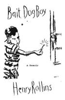 Bait Dog Boy: A Memoir
