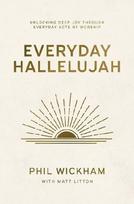 Everyday Hallelujah: Unlocking Deep Joy Through Everyday Acts of Worship