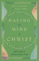 Having the Mind of Christ: Eight Axioms to Cultivate a Robust Faith