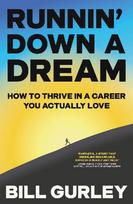 Runnin' Down a Dream: How to Thrive in a Career You Actually Love