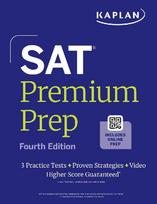 SAT Premium Prep, Fourth Edition (2026-2027): Includes 3 Full Length Practice Tests, 700+ Practice Questions, + 1 Year Online Access to Quizzes and Video Lessons and Tutorials (Kaplan Test Prep)