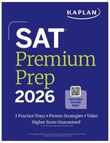 SAT Premium Prep 2026: Includes 3 Full Length Practice Tests, 700+ Practice Questions, + 1 Year Online Access to Quizzes and Video Lessons and Tutorials