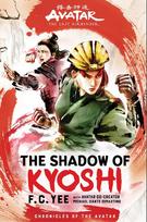 Avatar: The Last Airbender: The Shadow of Kyoshi (Chronicles of the Avatar Book 2, the Kyoshi Novels Book 2)