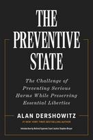 The Preventive State: The Challenge of Preventing Serious Harms While Preserving Essential Liberties