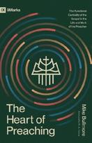The Heart of Preaching: The Functional Centrality of the Gospel in the Life and Work of the Preacher