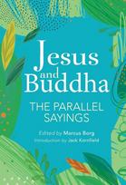 Jesus and Buddha: The Parallel Sayings
