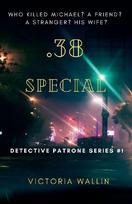 .38 Special (Detective Patrone Series Book 1)