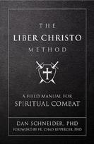 The Liber Christo Method: A Field Manual for Spiritual Combat