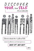 Discover Your True Self: Stories about the 7 Gifts of Life