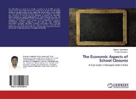 The Economic Aspects of School Closures: A Case Study in Telangana State in India