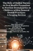 The Role of Dental Nurses in Oral Health Promotion to Prevent Dental Caries in Children within General Dental Practices: A Global Evidence-Based Exploration of Dental Nurses Roles in Preventing Childhood Dental Caries