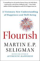 Flourish: A Visionary New Understanding of Happiness and Well-Being