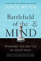 Battlefield of the Mind (30th Anniversary Edition): Winning the Battle in Your Mind