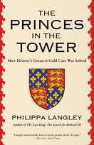 The Princes in the Tower: How History's Greatest Cold Case Was Solved