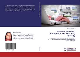 Learner Controlled Instruction for Teaching Biology: A study of effectiveness of Computer Aided Instructional material in terms of achievement of learner in Biology