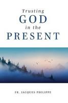 Trusting God in the Present