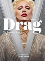 Drag: Mini: The Complete Story with New Foreword by Fenton Bailey