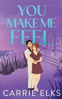You Make Me Feel