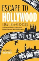 Escape to Hollywood: The True Story of One Woman's Daring Escape From Communist Prague to Her Career in Blockbuster Movies
