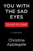 You with the Sad Eyes: A Memoir