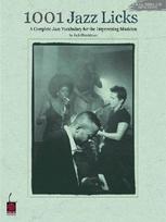 1001 Jazz Licks by Jack Shneidman Complete Jazz Vocabulary for the Improvising Musician Treble Clef Instrument Notation Instructional Jazz Method Book for Beginners and Advancing Players