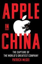 Apple in China: The Capture of the World's Greatest Company