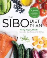 The SIBO Diet Plan: Four Weeks to Relieve Symptoms and Manage SIBO