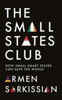 The Small States Club: How Small Smart Powers Can Save the World