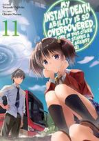 My Instant Death Ability Is So Overpowered, No One in This Other World Stands a Chance Against Me!, Vol. 11 (Light Novel): Volume 11