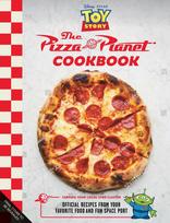 Pizza Planet Cookbook: Official Recipes from Your Favorite Food and Fun Spaceport