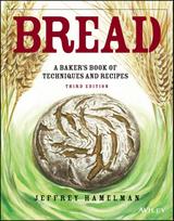 Bread - A Baker¿s Book of Techniques and Recipes, 3e: A Baker's Book of Techniques and Recipes