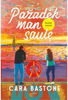 Pažadėk man saulę - Cara Bastone