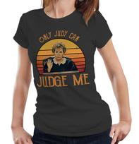 Judge Judy Tshirt Only Judy Can Judge Me Semi Fitted Ladies Humour Retro S