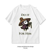 Hollow Knight Silksong Do it for him Sherma TShirt woUnisex Unisex Casual cotton graphic t shirts Adult tops tee Shortsleev S white