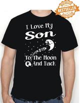 I LOVE MY SON / T-Shirt / Tee Shirt / Moon & Back / BIRTHDAY / UNISEX / S-XXL S white