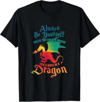Always Be Yourself Unless You Can Be A Dragon Gift Short Sleeve T-Shirt L