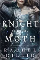 KNYGA Knight and the Moth, the spellbinding gothic romantasy from multi-million-copy bestseller Rachel Gillig