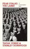 KNYGA Thom Yorke Fear Stalks the Land!, A Commonplace Book