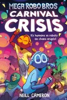 KNYGA Neill Cameron Mega Robo Bros 6: Carnival Crisis (a Phoenix Comic Book)