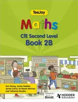 KNYGA Thomas Strang TeeJay Maths CfE Second Level Book 2B Second Edition