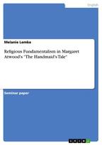 Religious Fundamentalism in Margaret Atwood's "The Handmaid's Tale"