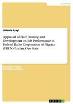 Appraisal of Staff Training and Development on Job Performance in Federal Radio Corporation of Nigeria (FRCN) Ibadan, Oyo State