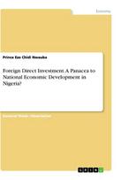 Foreign Direct Investment. A Panacea to National Economic Development in Nigeria?