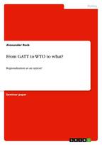 From GATT to WTO to what?: Regionalization as an option?