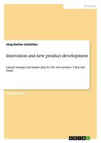 Innovation and new product development: Launch strategy and market plan for the new product "Click and Drain"