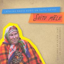 CD - Latvijas Radio Koris Un Suitu Sievas - Dziesmas Ar Kājām Zemē Un Degunu Mākoņos