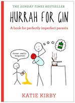 Hurrah for Gin: The Bestselling Book from Katie Kirby