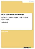 Financial Literacy Among Rural Areas of North India: A Case Study