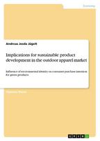 Implications for sustainable product development in the outdoor apparel market: Influence of environmental identity on consumer purchase intention for green products
